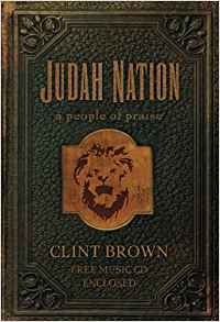 Judah Nation: A People of Praise PB - Clint Brown